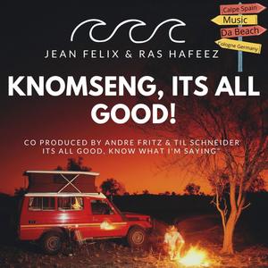 Knom Seng, Its all Good (feat. Jean Felix)