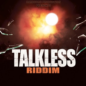 Talkless Riddim (Explicit)