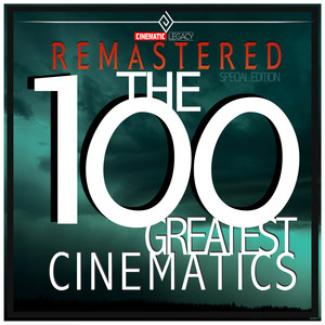 The 100 Greatest Cinematics (Remastered Special Edition)