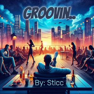 GROOVIN (Explicit)