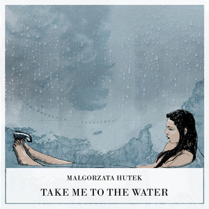 Take Me to the Water