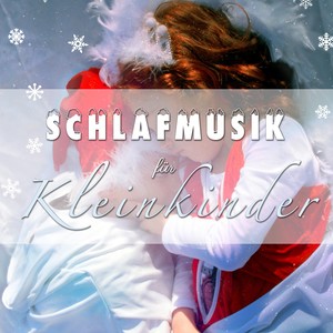 Schlafmusik für Kleinkinder - Beste Entspannungsmusik für Schlaf