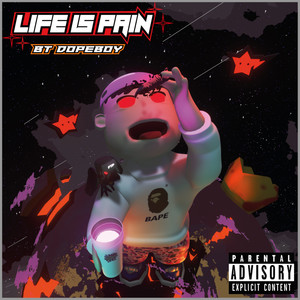 Life Is Pain (Explicit)