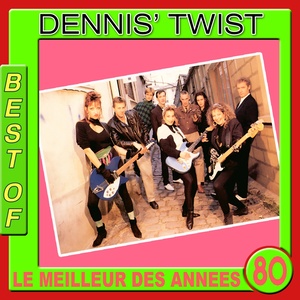 Best of Dennis' Twist (Le meilleur des années 80)