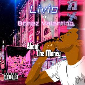 About the Money (feat. Bonez Valentino) [Explicit]