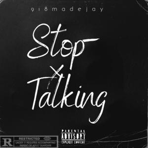 Stop Talking (Explicit)