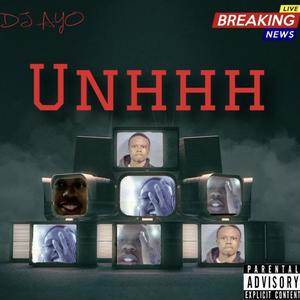 Unhhh (Explicit)