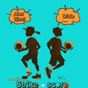 Strike n Score (feat. Dide) (Explicit)