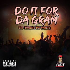 Do It for da Gram (Explicit)