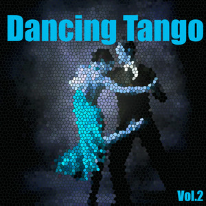 Dancing Tango Vol. 2