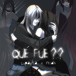 QUÉ FUE?? (feat. nöah) [Explicit]