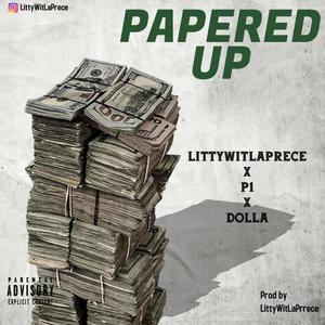 Papered UP (feat. P1 & Dolla Bill) (Explicit)