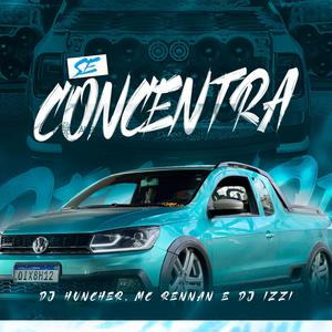 SE CONCENTRA ELETROFUNK (feat. MC RENNAN) (Explicit)