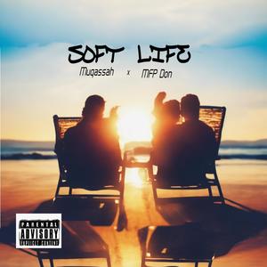 Soft Life ft Muqassah