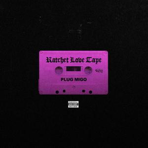 Ratchet Love Tape (Explicit)