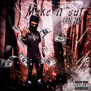 Make It Out (Explicit)