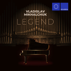 Legend (Arr. for Piano, Organ and Cello by Vladislav Mikhalchuk)