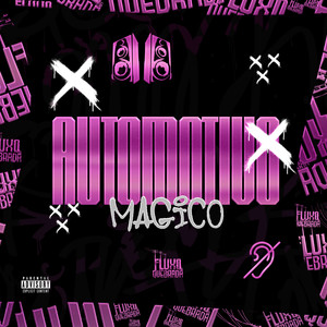 AUTOMOTIVO MAGICO (Explicit)