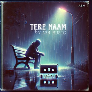 TERE NAAM