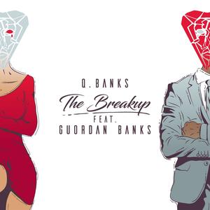 The Breakup (feat. Guordan Banks) (Explicit)