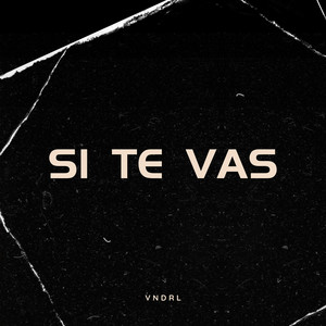 Si Te Vas