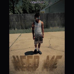 Need Me (Explicit)