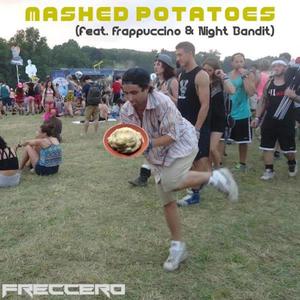 Mashed Potatoes (feat. Frappuccino & Night Bandit)