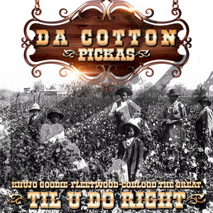 Til U Do Right (feat. Khujo Goodie, Fleetwood & Coblood The Great) [Explicit]