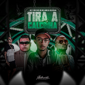 Tira a Calcinha (Explicit)