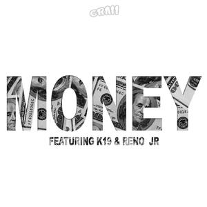 M.O.N.E.Y (feat. K19 & Reno Jr)