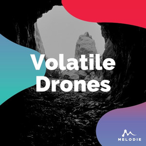 Volatile Drones