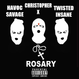Rosary (feat. Havoc Savage & Twisted insane) [Explicit]