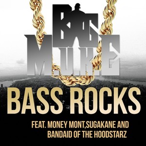 Bass Rocks (feat. Money Mont, Sugakane & Bandaide) - Single [Explicit]