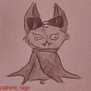 Pathetic Rage