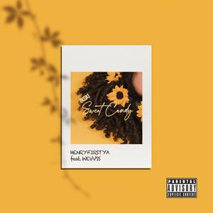 Henry Firstya - Sweet Candy (feat. Wevvss) (Explicit)
