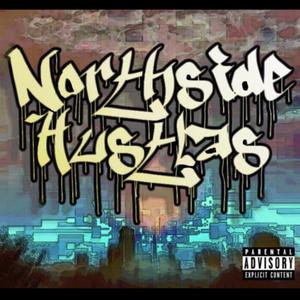 Northside Hustlas (Explicit)