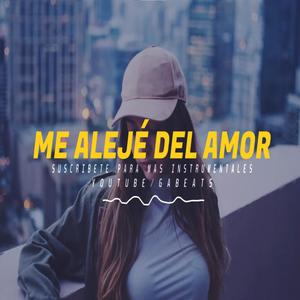Base De Rap - Me Alejé Del Amor - Reggae