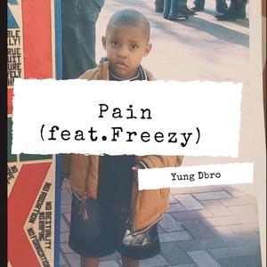 Pain (feat. Freezy) [Explicit]