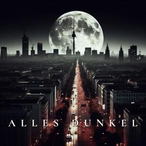 Alles Dunkel (Explicit)