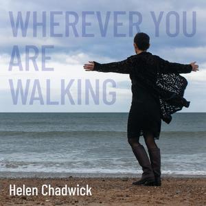 Wherever You Are Walking