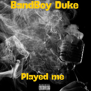 Played Me (Explicit)