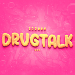 Drugtalk (Explicit)