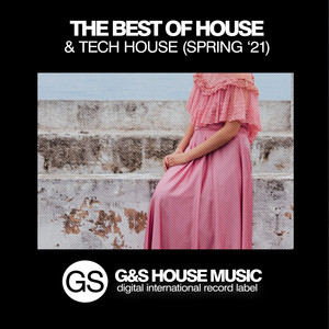 The Best of House & Tech House (Spring '21)