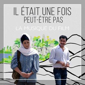 Il était une fois... Peut-être pas (Musique originale du film)