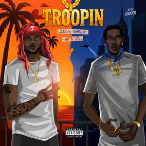 Troopin (Explicit)