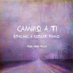 Camino a Ti (Explicit)