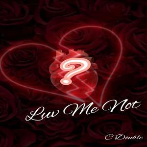 Luv Me Not (Explicit)