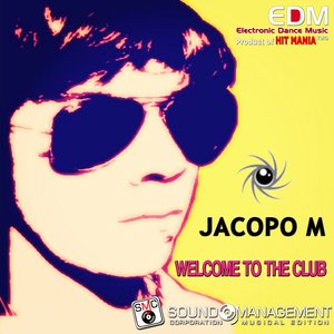 Welcome to the Club (Electronic Dance Music Two, Product of Hit Mania)