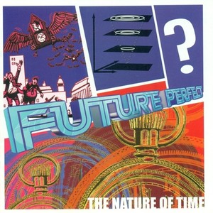 Alpha 61 / Podling / Zaftig: Future Perfect (The Nature of Time)