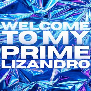 Welcome To My Prime (Explicit)